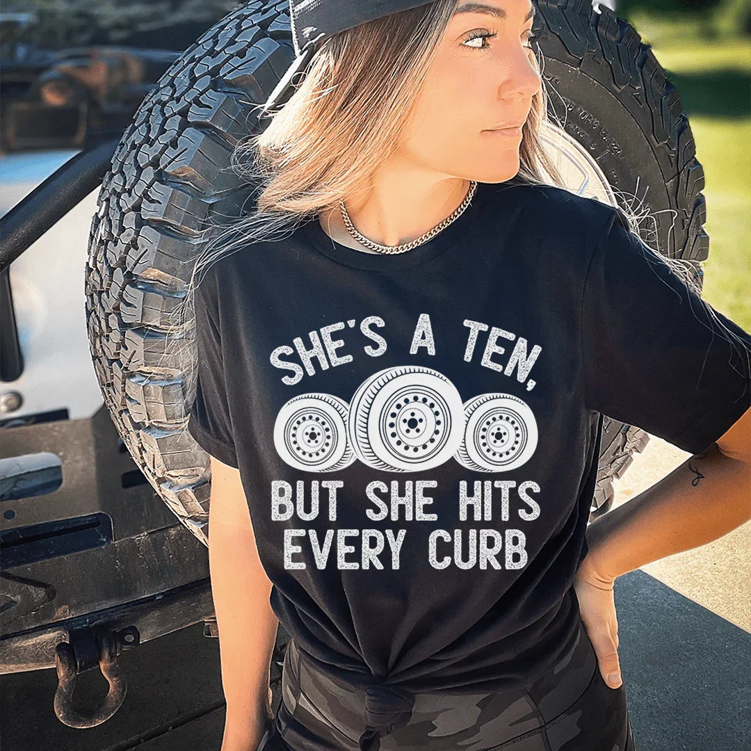 She's A Ten, But She Hits Every Curb Tee product image 1