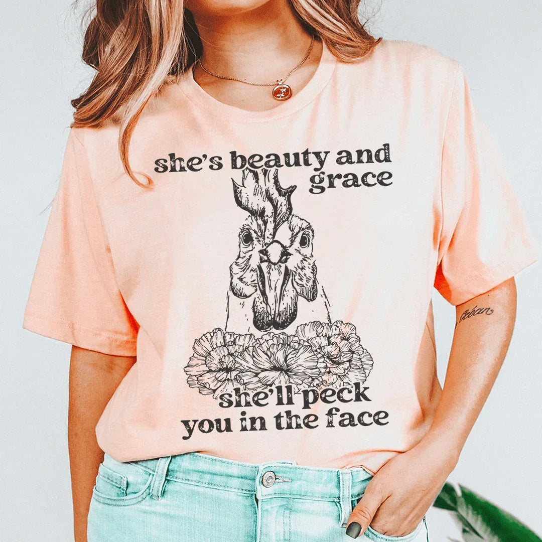 She's Beauty And Grace She'll Peck You In The Face Tee product image 1