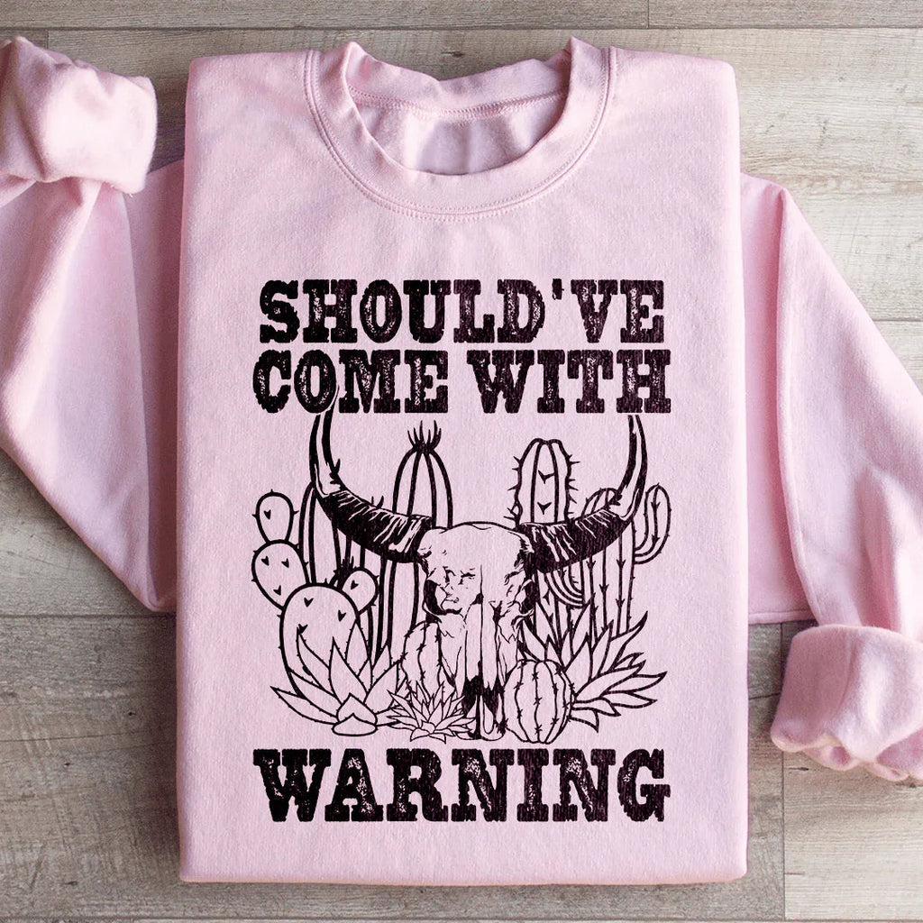 Should've Come With A Warning Sweatshirt product image 4