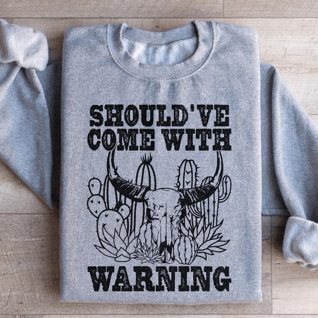 Should've Come With A Warning Sweatshirt product image 3