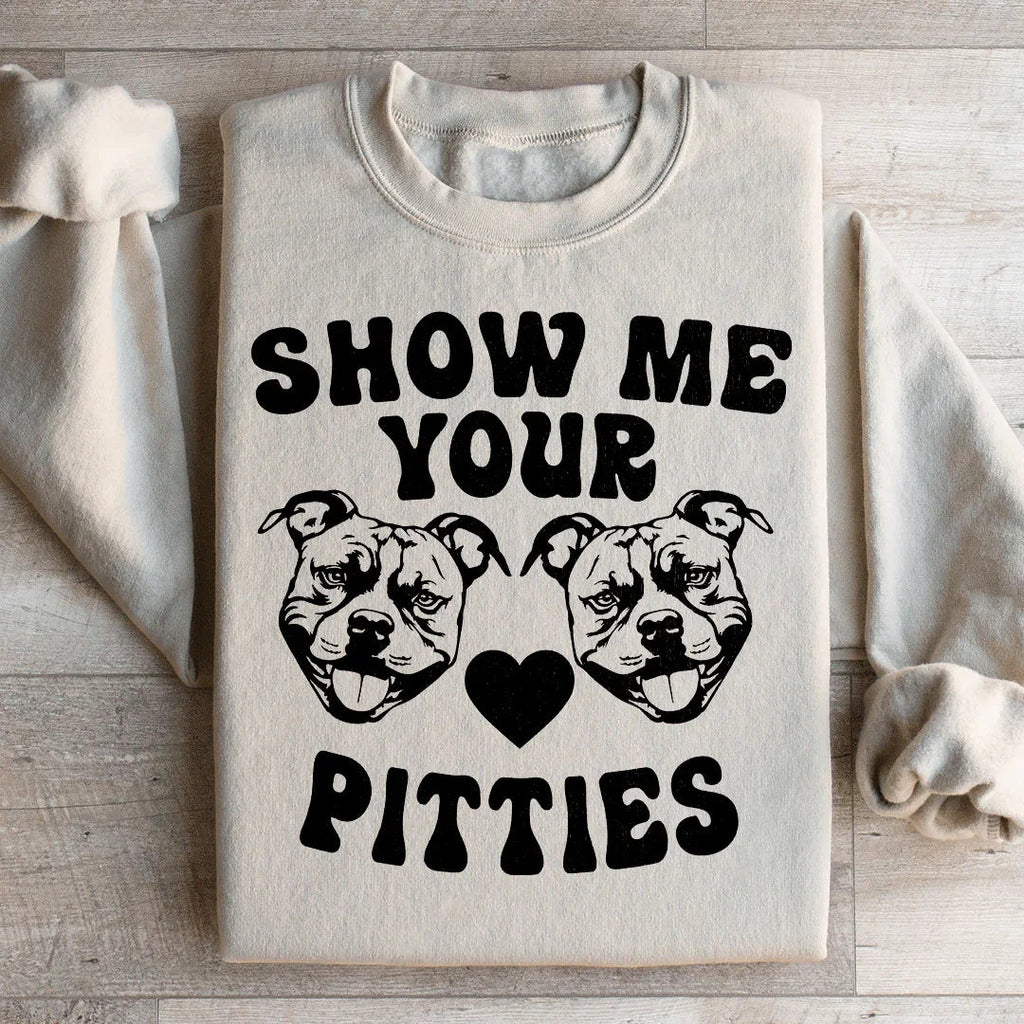 Show Me Your Pitties Sweatshirt product image 2