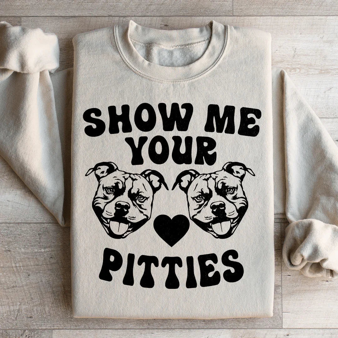 Show Me Your Pitties Sweatshirt product image 2