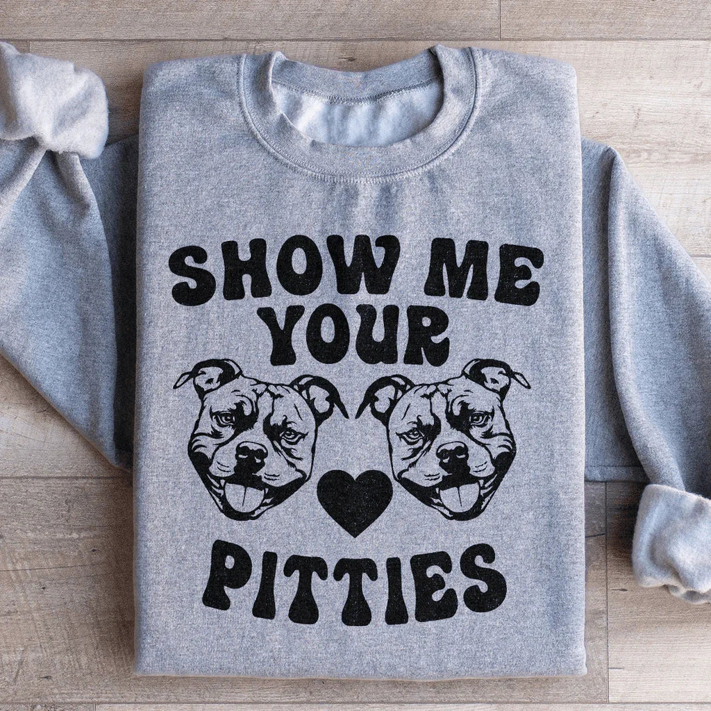 Show Me Your Pitties Sweatshirt product image 4