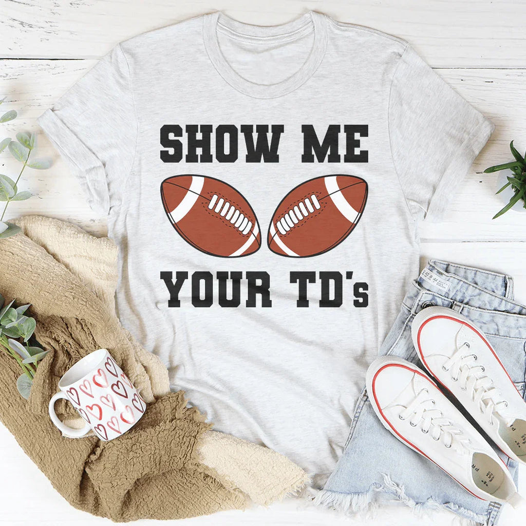 Show Me Your TD's Tee product image 5