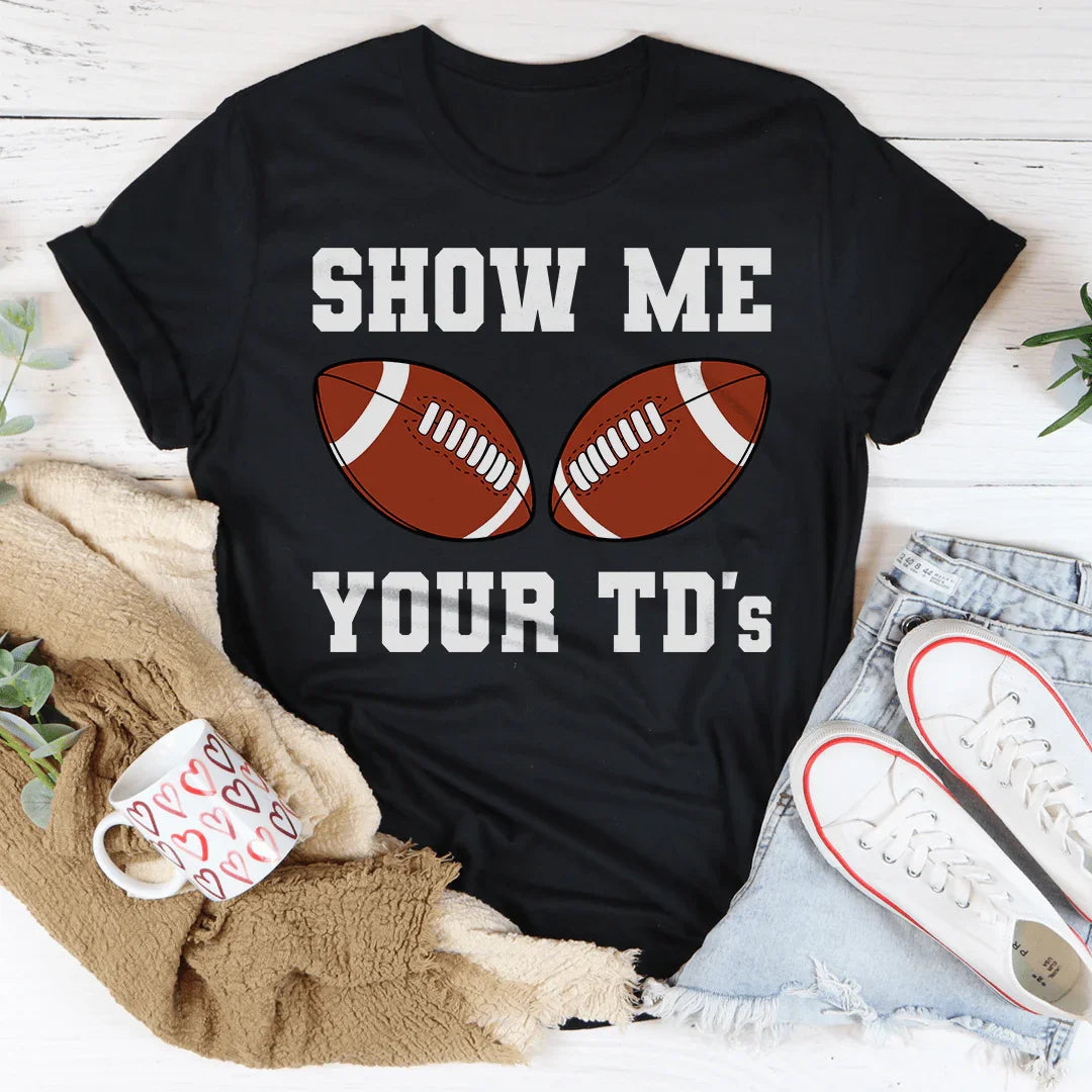 Show Me Your TD's Tee product image 3