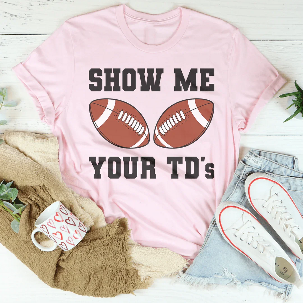 Show Me Your TD's Tee product image 4
