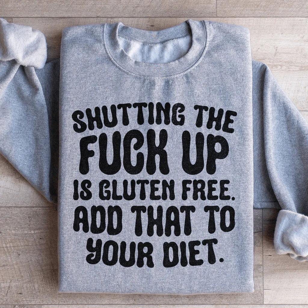 Shutting The F-ck Up Is Gluten Free Add That To Your Diet product image 3