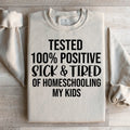 Sick & Tired Of Homeschooling My Kids Sweatshirt product image 1