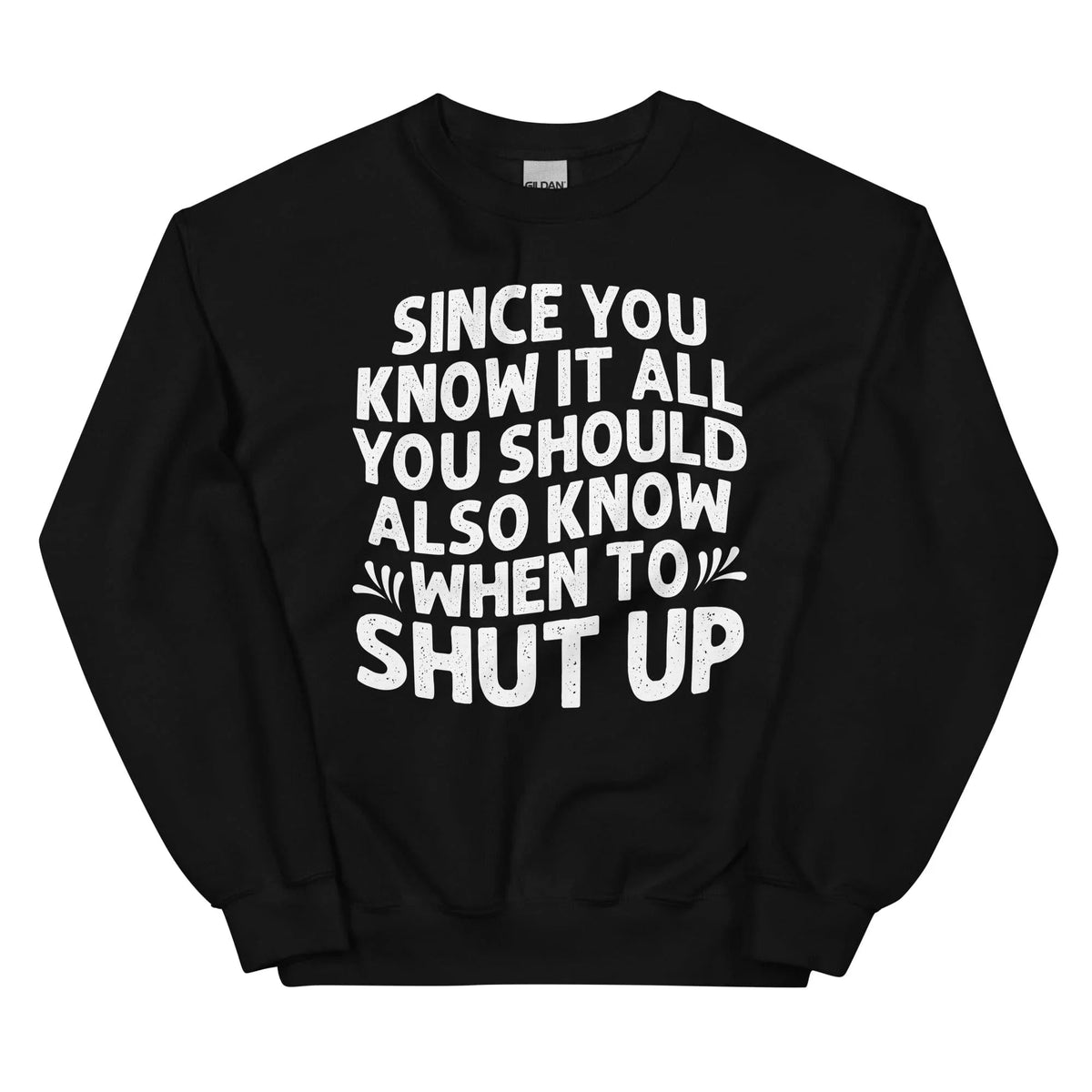 Since You Know It All Sweatshirt product image 4