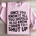 Since You Know It All Sweatshirt product image 1