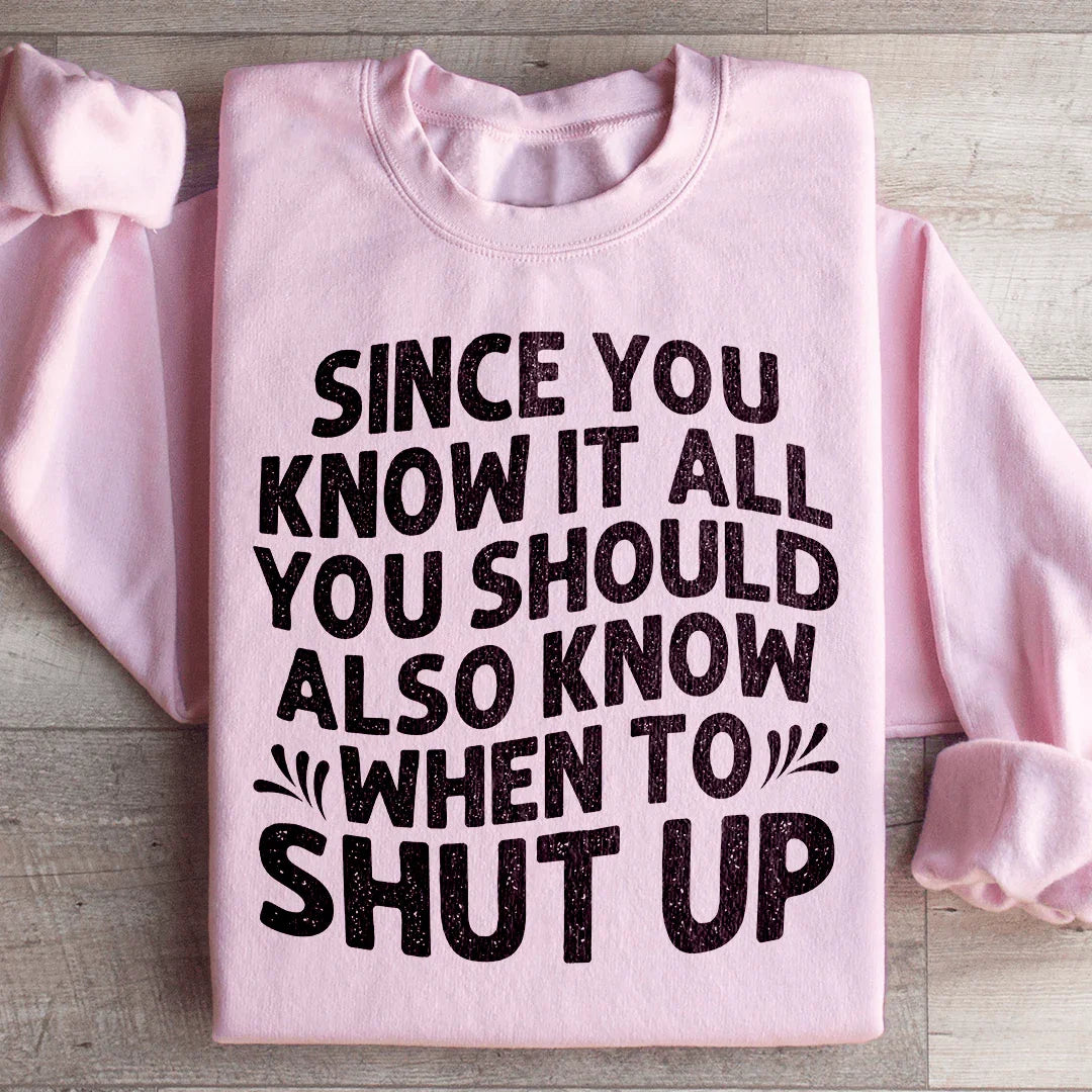 Since You Know It All Sweatshirt product image 1