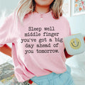 Sleep Well Middle Finger. You’ve Got A Big Day Ahead Of You product image 1