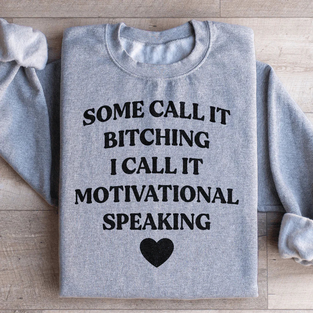 Some Call It Motivational Speaking Sweatshirt product image 4