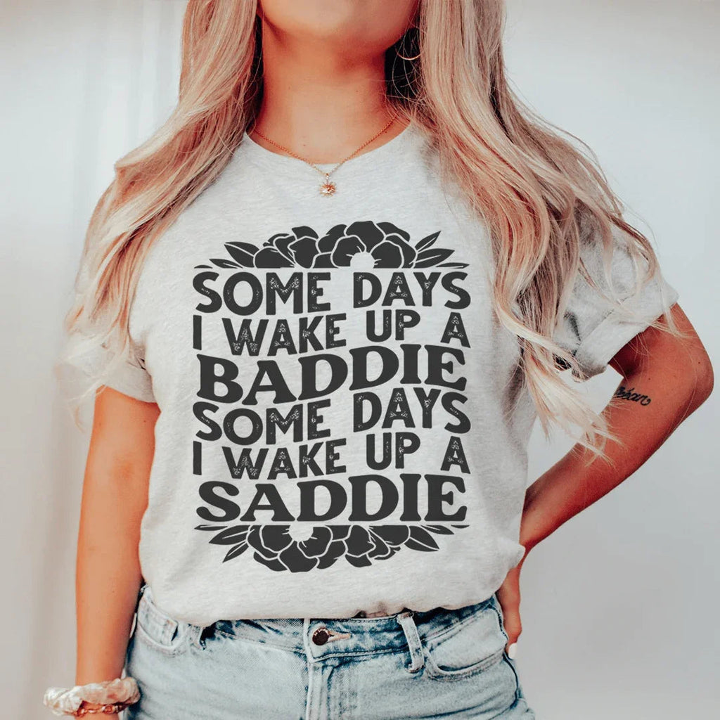 Some Days A Baddie A Saddie Tee product image 1