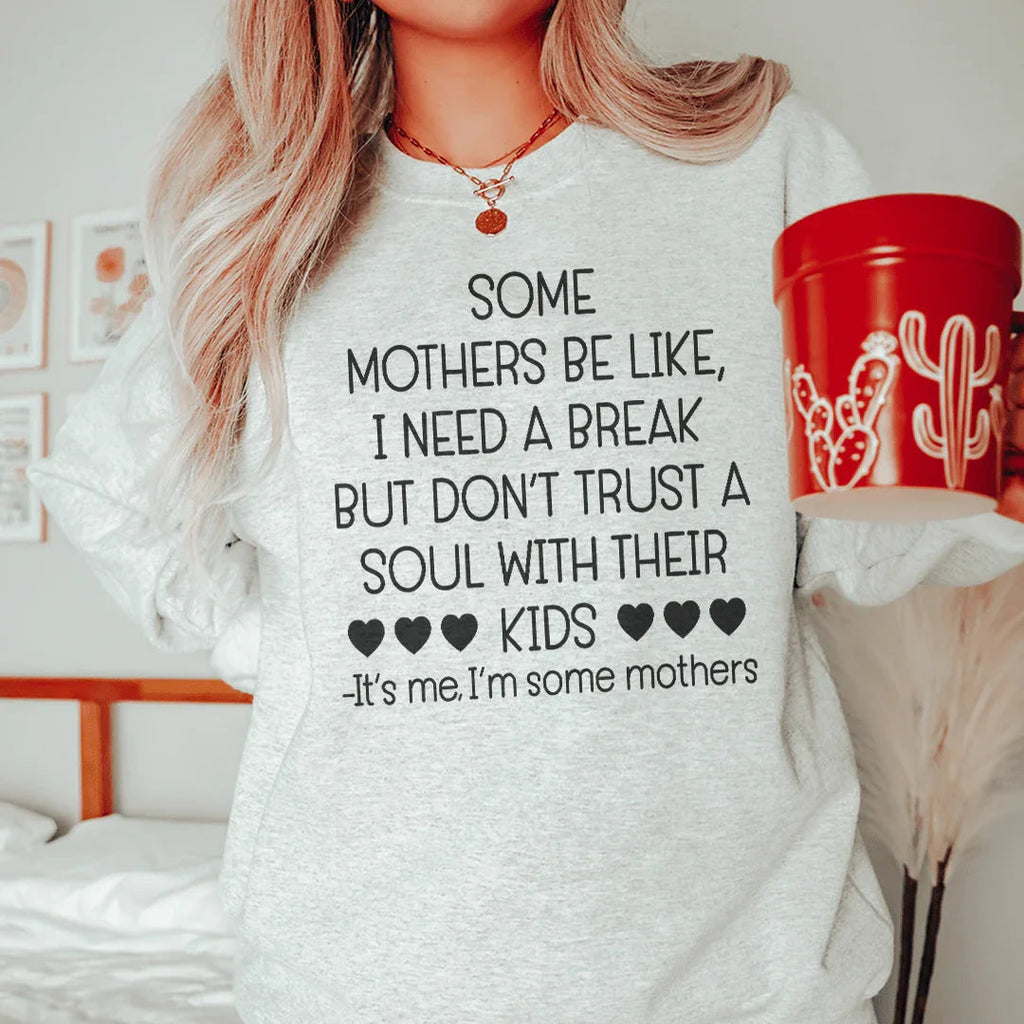 Some Mothers Be Like Sweatshirt product image 1