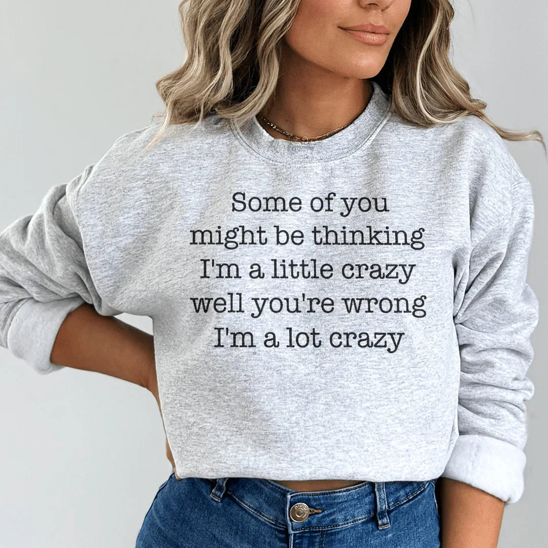 Some Of You Might Be Thinking I'm A Little Crazy Well product image 2