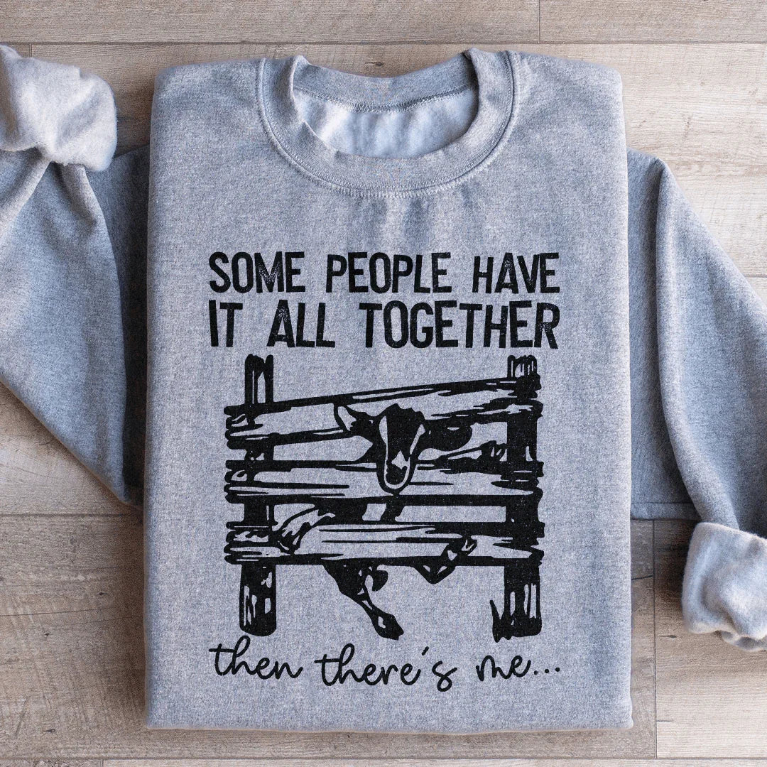 Some People Have It All Together Sweatshirt product image 1