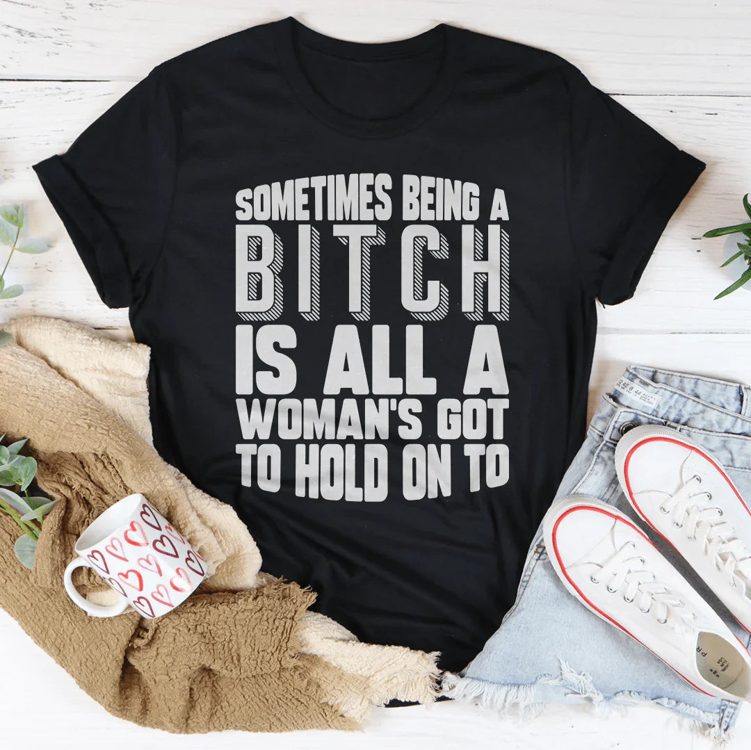 All A Woman's Got To Hold On To Tee product image 2