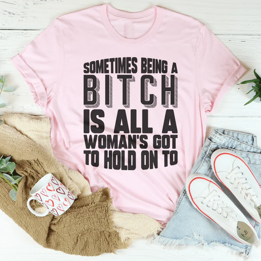 All A Woman's Got To Hold On To Tee product image 4