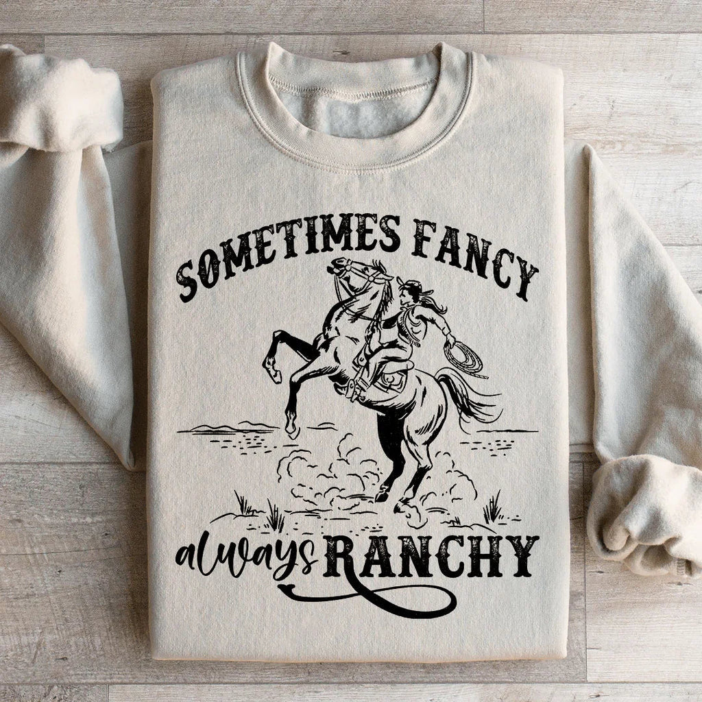 Sometimes Fancy Always Ranchy Sweatshirt product image 2