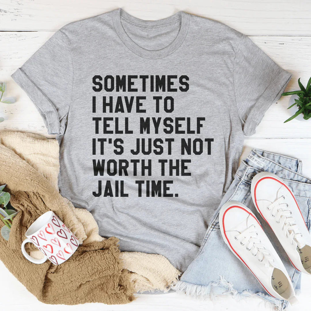 Sometimes I Have To Tell Myself It's Just Not Worth The product image 2