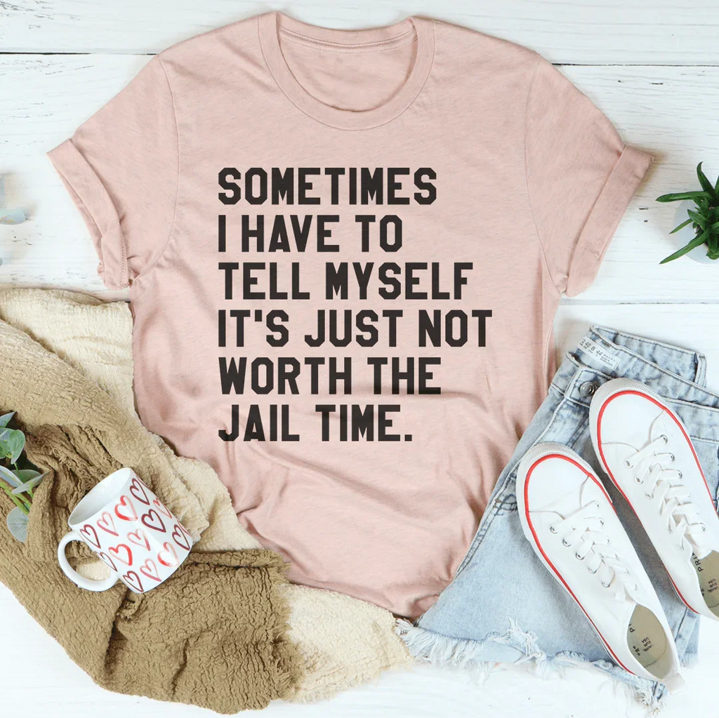 Sometimes I Have To Tell Myself It's Just Not Worth The product image 3