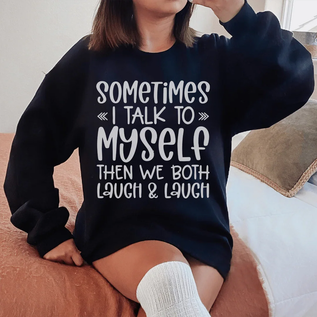 Sometimes I Talk to Myself Sweatshirt product image 2