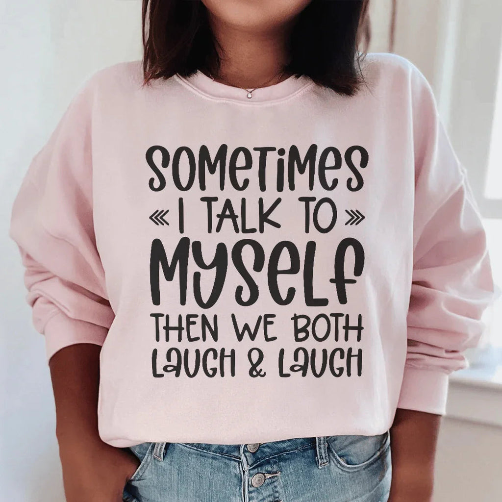Sometimes I Talk to Myself Sweatshirt product image 1