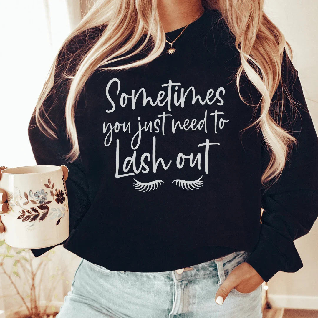 Sometimes You Just Need To Lash Out Sweatshirt product image 1