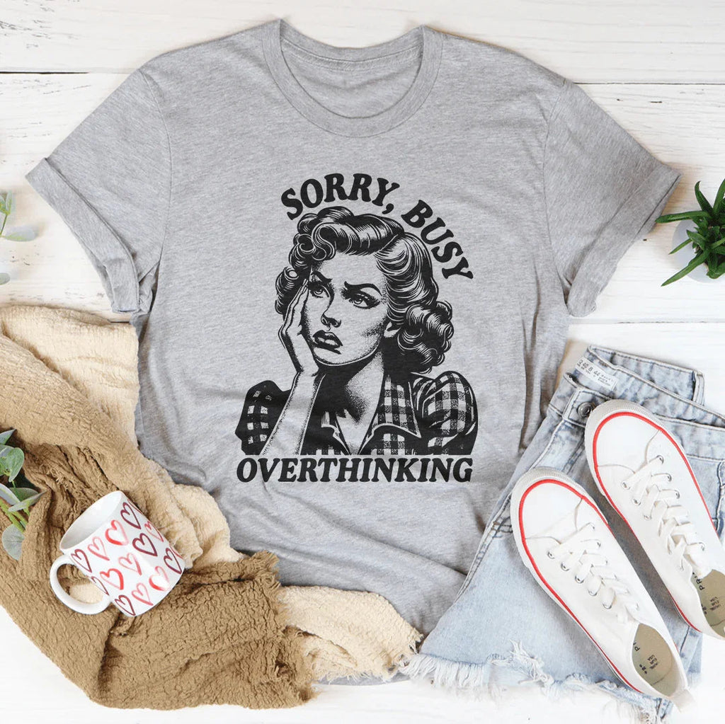 Sorry Busy Overthinking Tee product image 3