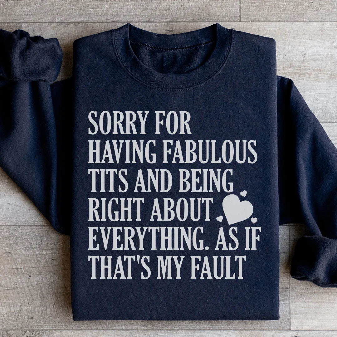 Sorry For Being Right About Everything Sweatshirt product image 3