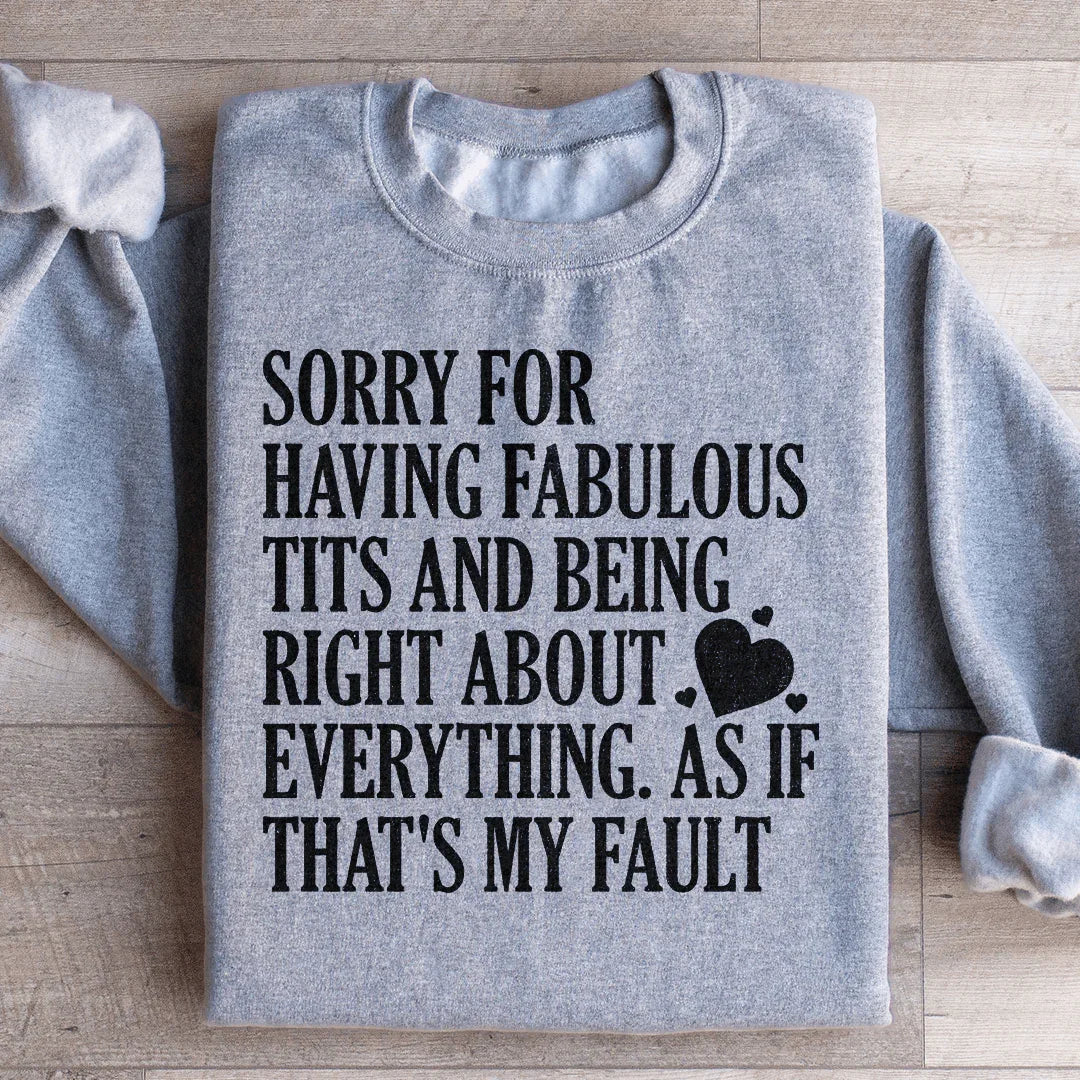 Sorry For Being Right About Everything Sweatshirt product image 4