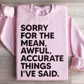 Sorry For The Mean Awful Accurate Things I've Said product image 1