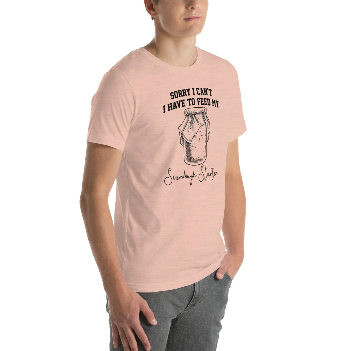 Sorry I Can't I Have To Feed My Sourdough Starter Tee product image 11