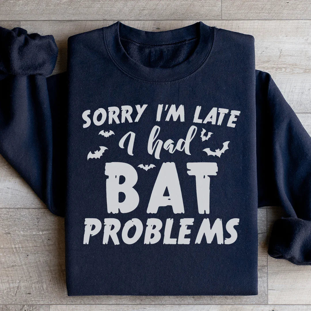 Sorry I'm Late I Had Bat Problems Sweatshirt product image 2