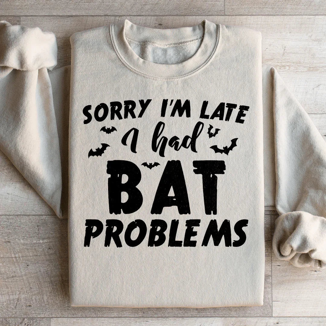 Sorry I'm Late I Had Bat Problems Sweatshirt product image 3
