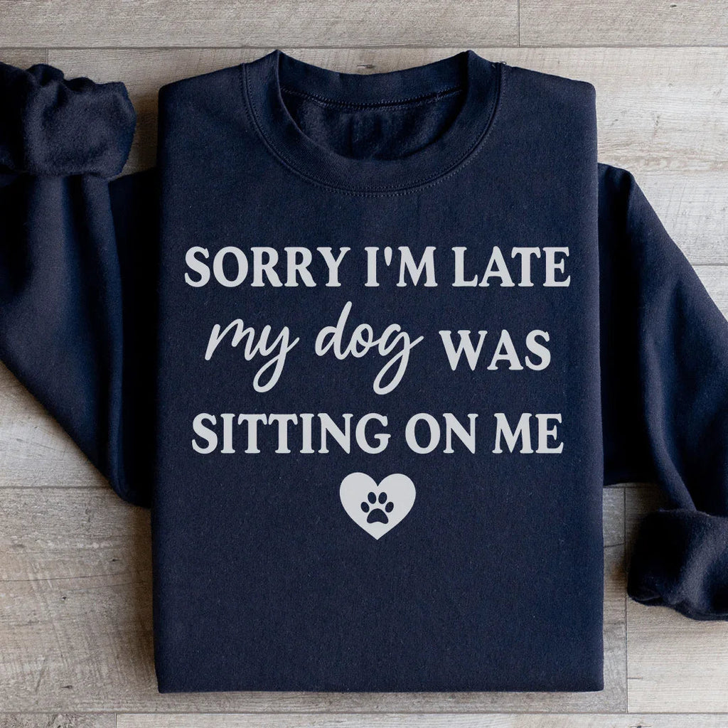 Dog Mom Paw Print Graphic Fleece – \"Sorry I'm Late My Was product image 3