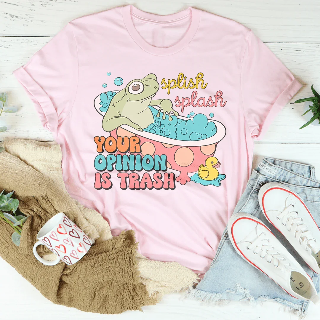Splish Splash Your Opinion Is Trash Tee product image 2