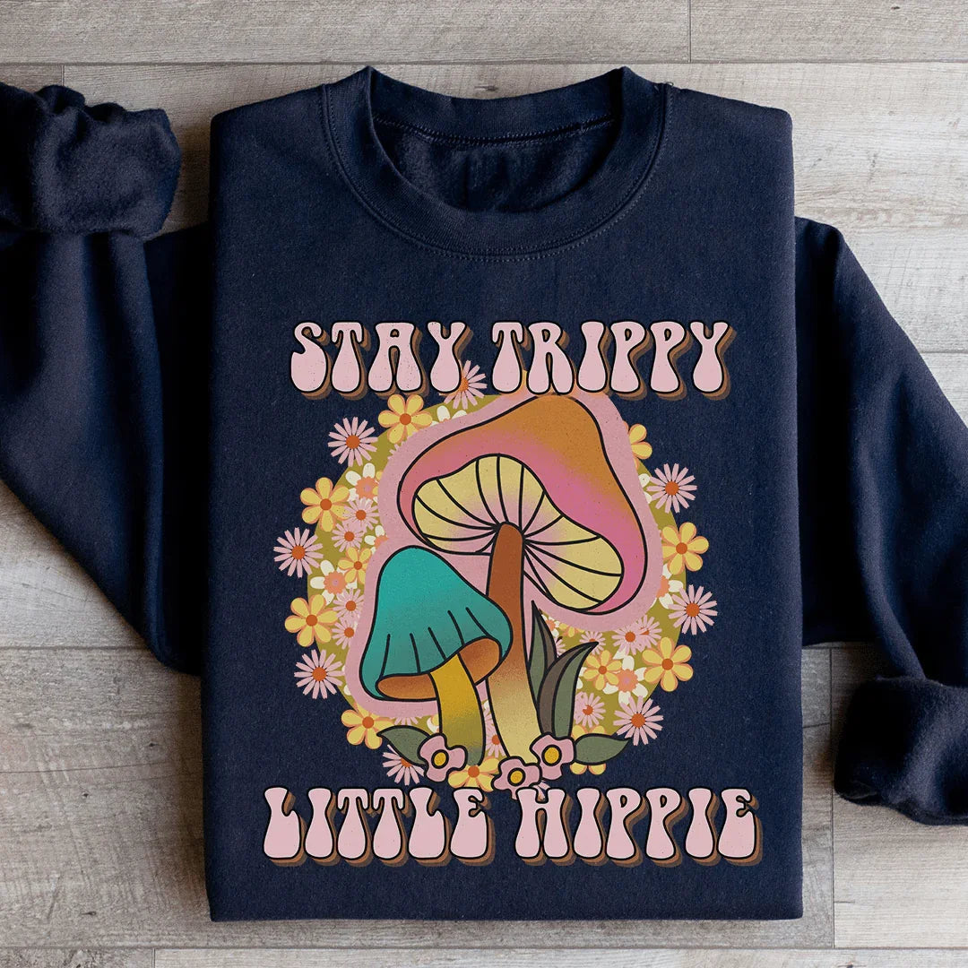 Stay Trippy Little Hippie Mushrooms Sweatshirt product image 1