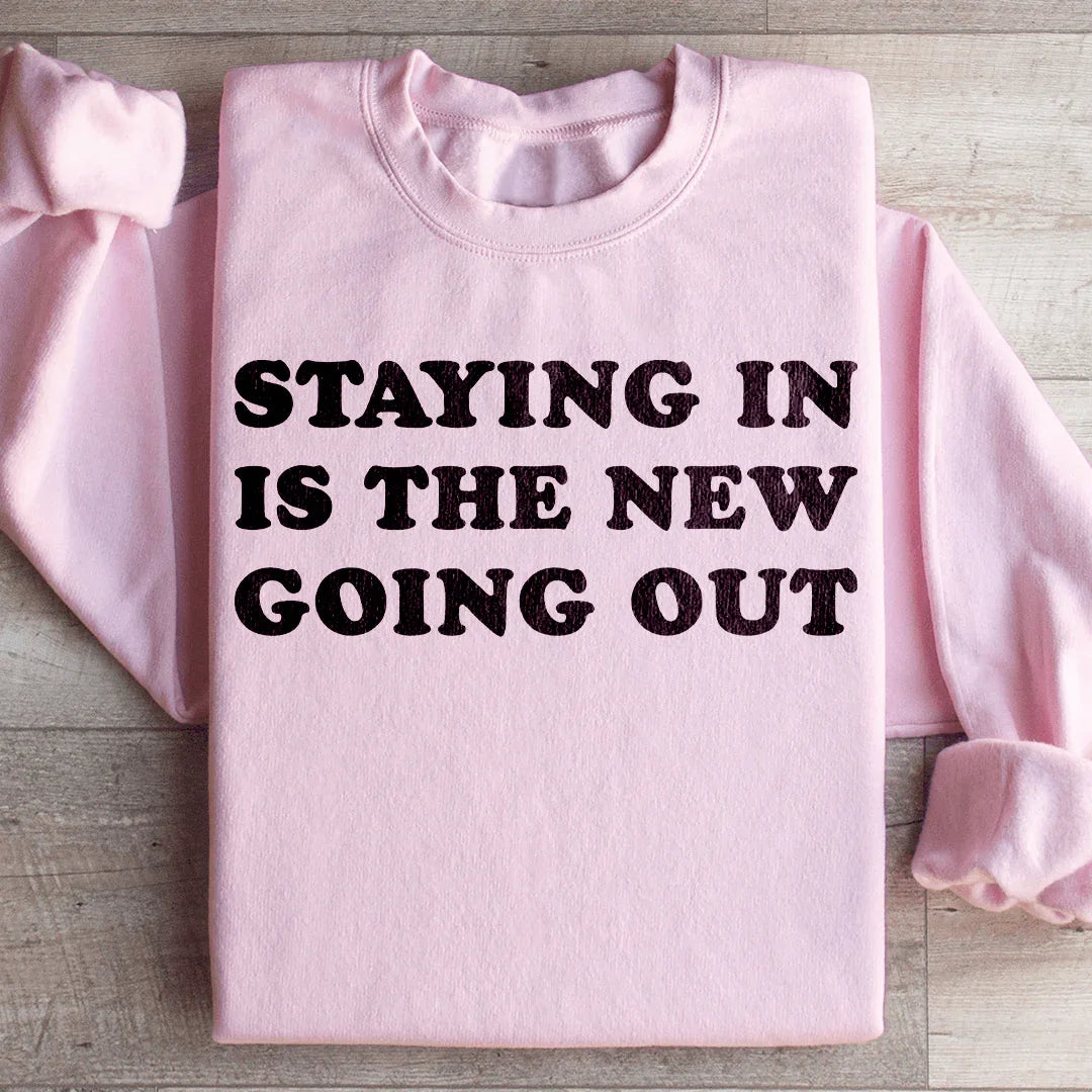 Staying In Is The New Going Out Sweatshirt product image 1