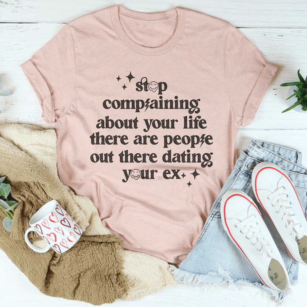 Stop Complaining About Your Life Tee product image 3