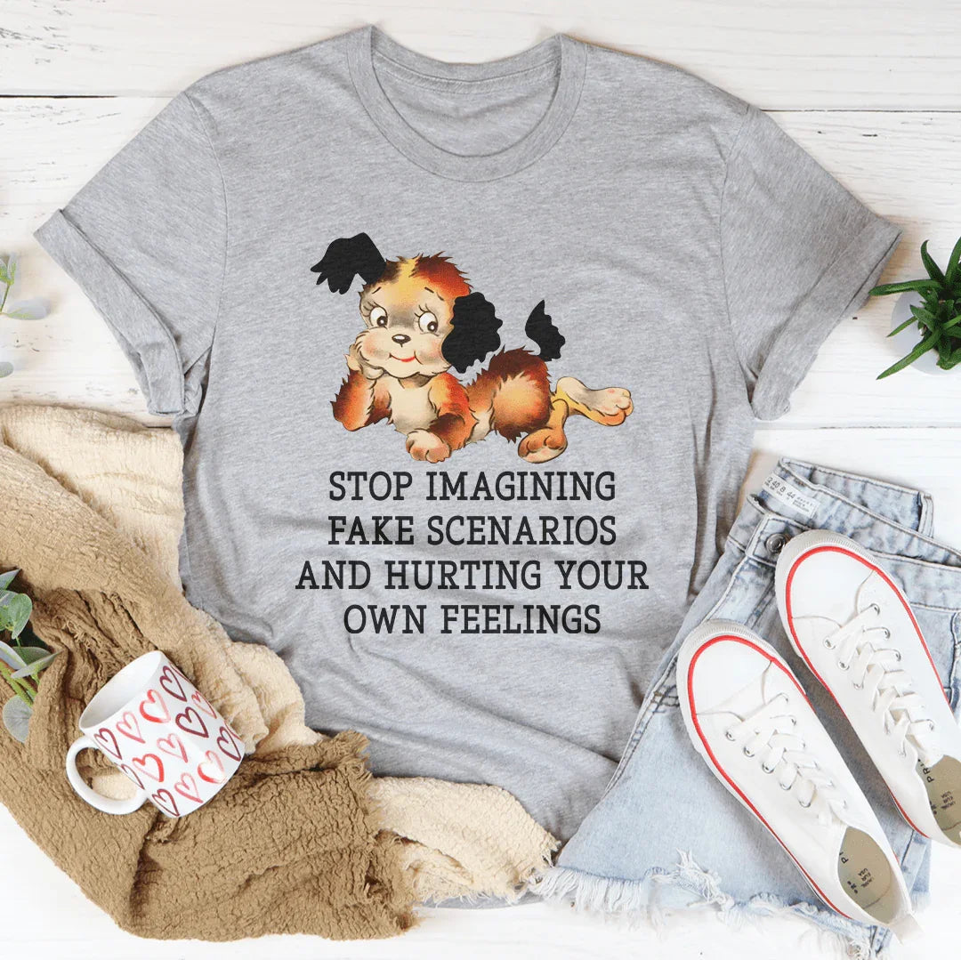 Stop Imagining Fake Scenarios And Hurting Your Own Feelings product image 1