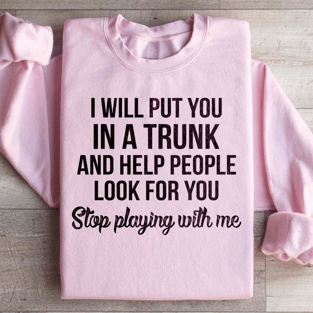 Stop Playing With Me Sweatshirt product image 4