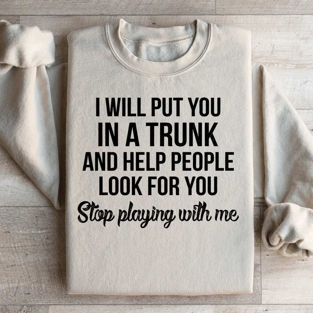 Stop Playing With Me Sweatshirt product image 2