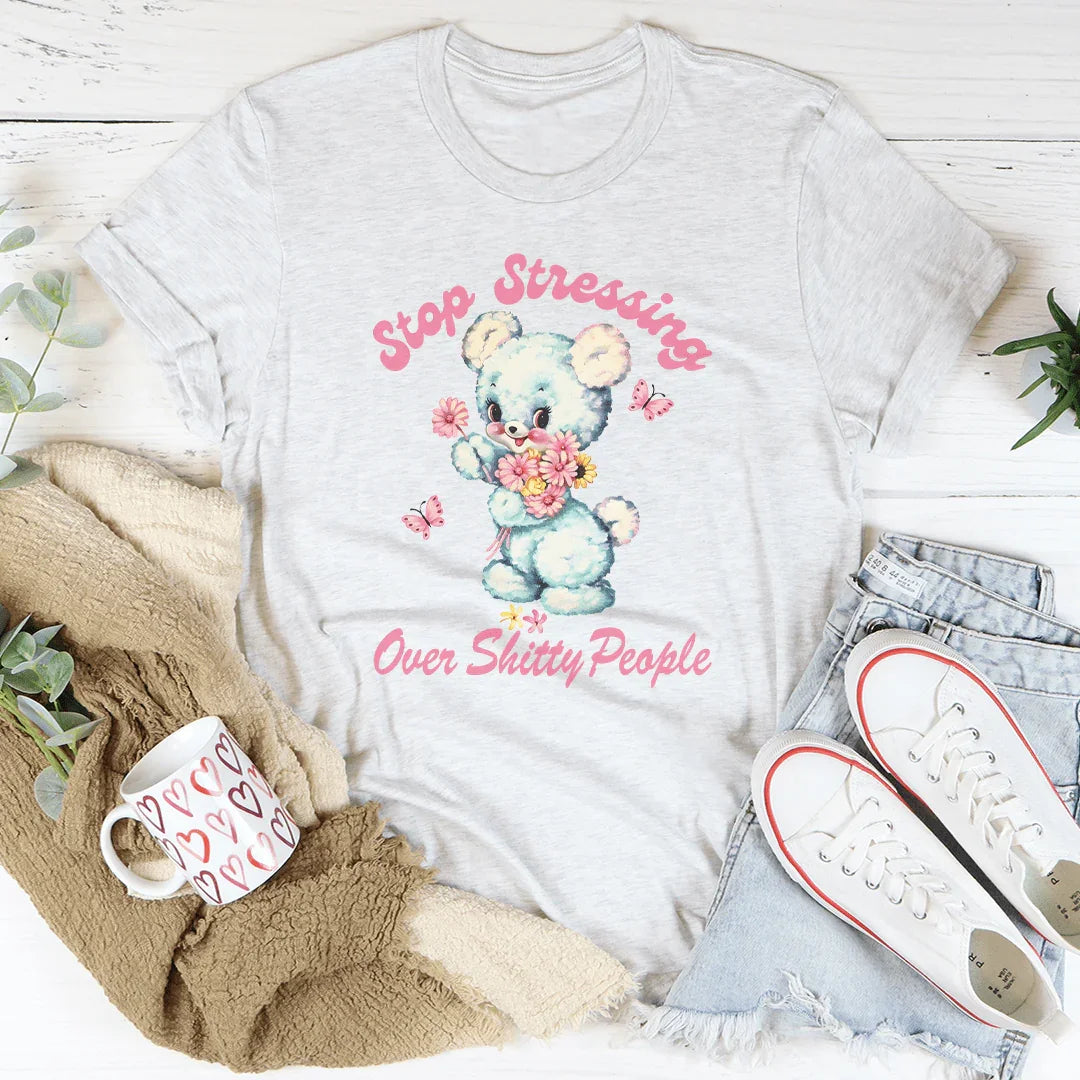 Stop Stressing Over Shitty People Tee product image 1
