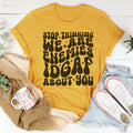 Stop Thinking We Are Enemies Idgaf About You Tee product image 1