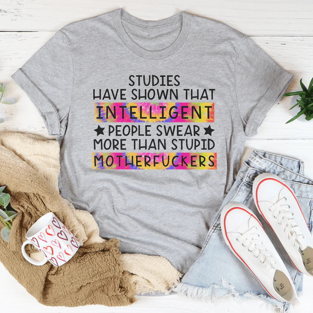 Studies Have Shown That Intelligent People Swear Tee product image 2