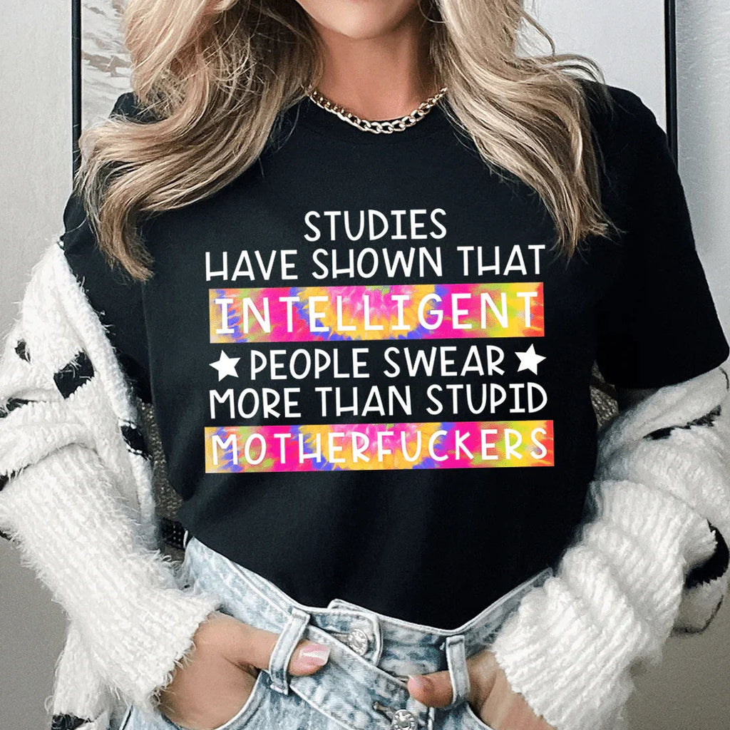 Studies Have Shown That Intelligent People Swear Tee product image 4