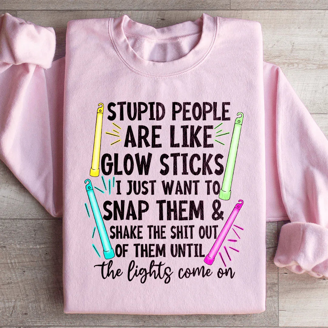 Stupid People Are Like Glowsticks Sweatshirt product image 3