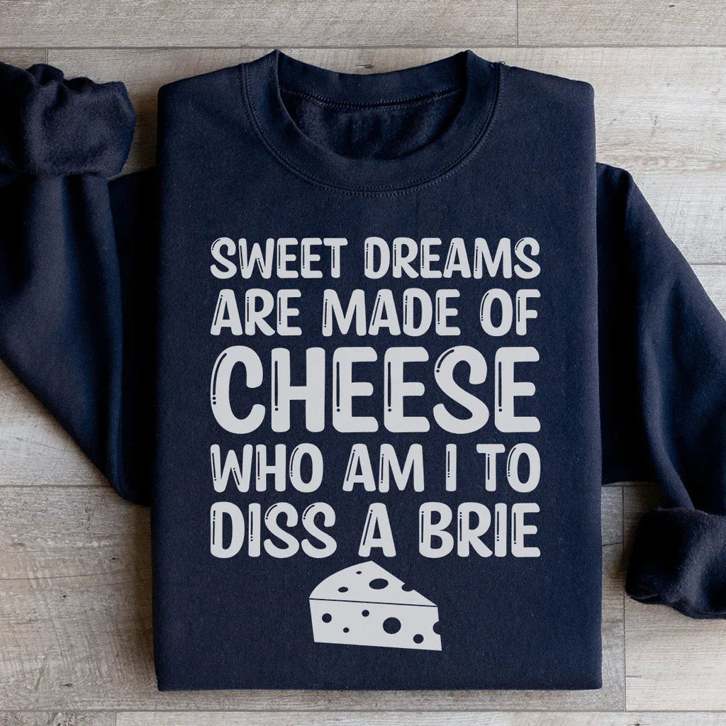Sweet Dreams Are Made Of Cheese Sweatshirt product image 3